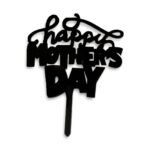 Happy Mothers Day Cake Topper For Cake Decoration Pack Of 1