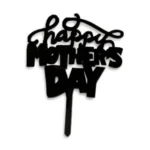 Happy Mothers Day Cake Topper